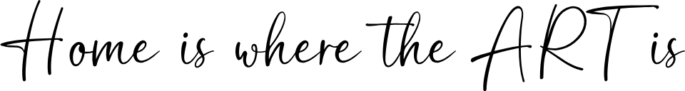 Home is where the art is